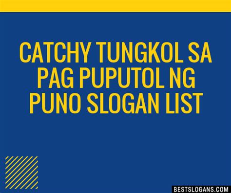 Tungkol Sa Pag Puputol Ng Puno Slogan Ideas .